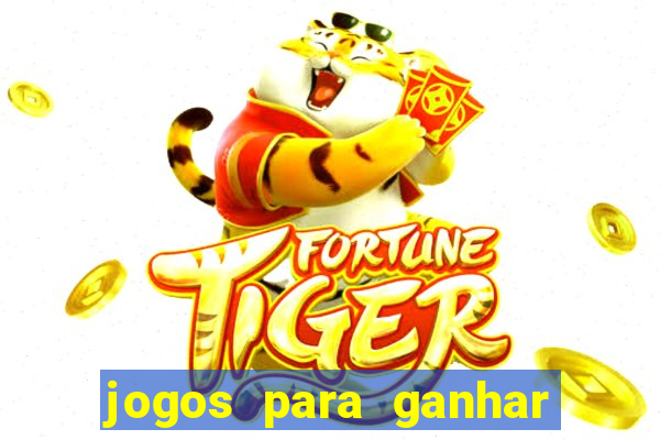 jogos para ganhar dinheiro sem depositar